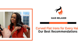Curved Flat Irons for Every Hair Our Best Recommendations