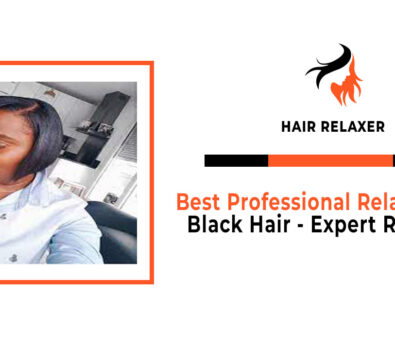 Best Professional Relaxer for Black Hair - Expert Review
