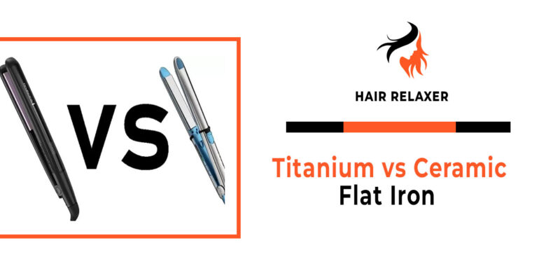 Titanium vs Ceramic Flat Iron