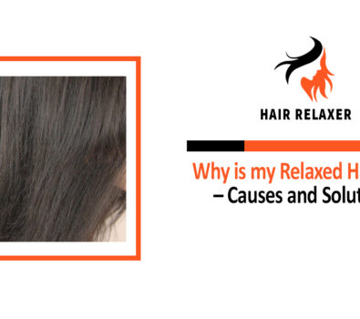 Why is my Relaxed Hair Stiff - Causes and Solutions